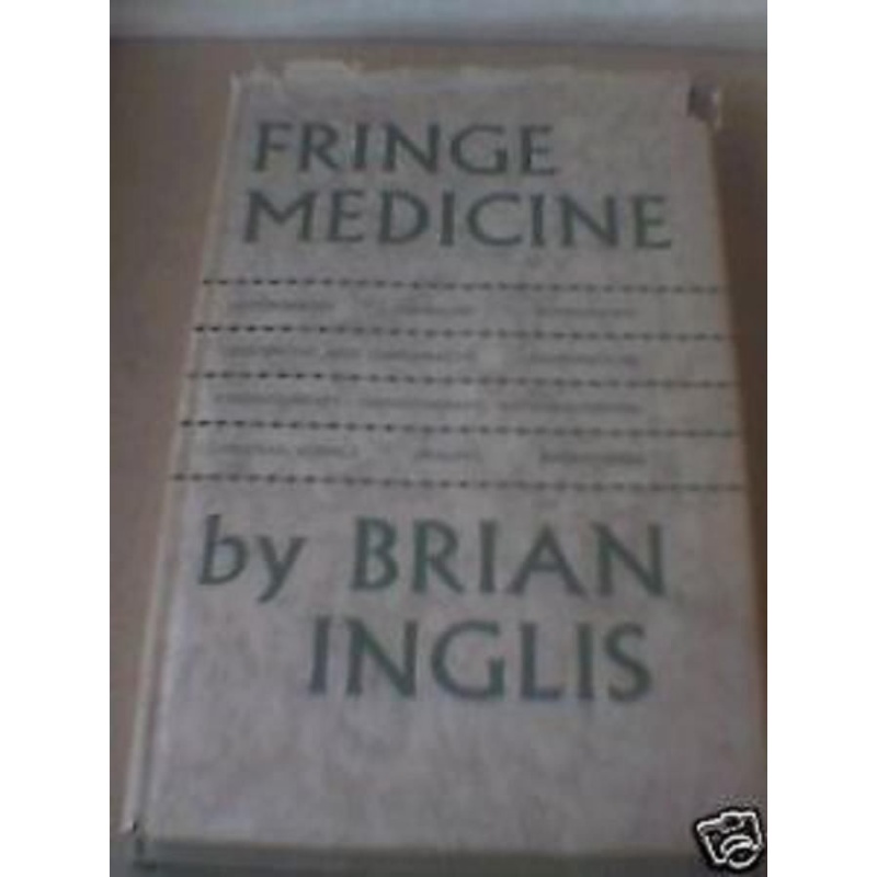 FRINGE MEDICINE 1965 - BRIAN INGLIS healing herbalism